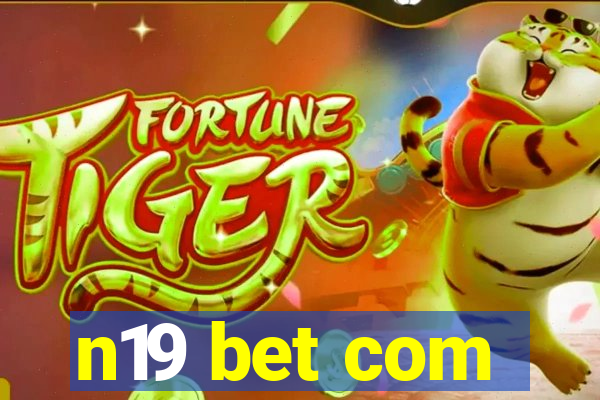 n19 bet com